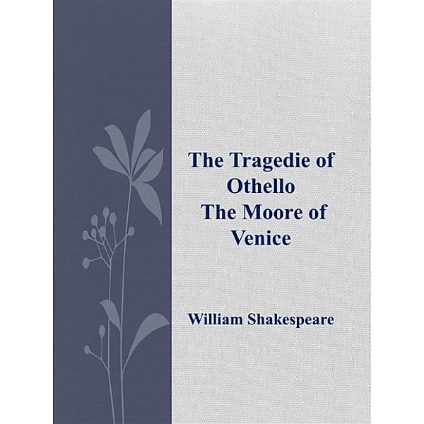 The Tragedie of Othello, William Shakespeare