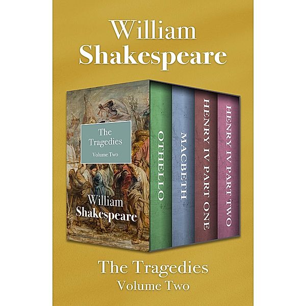 The Tragedies Volume Two, William Shakespeare