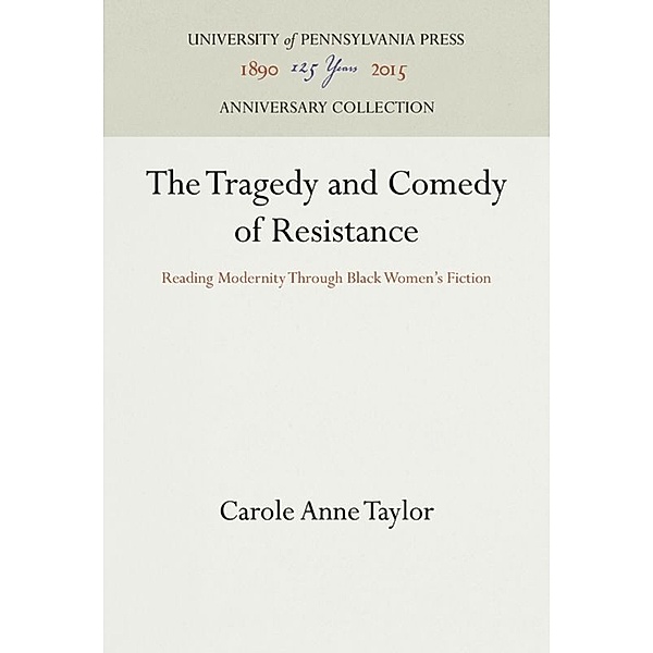 The Tragedy and Comedy of Resistance, Carole Anne Taylor