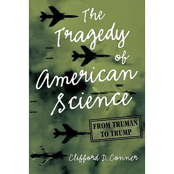 The Tragedy of American Science, Clifford D. Conner