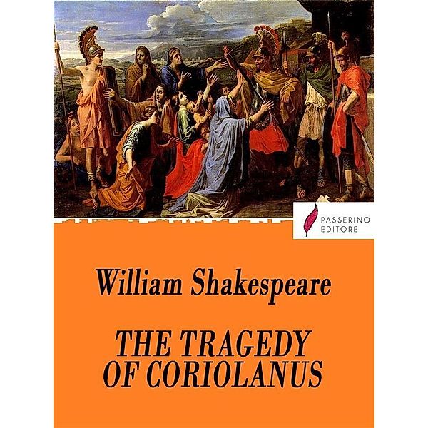 The tragedy of Coriolanus, William Shakespeare