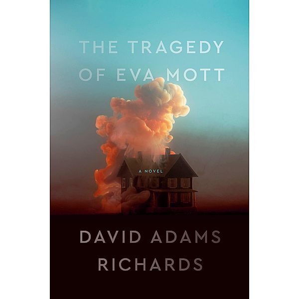 The Tragedy of Eva Mott, David Adams Richards