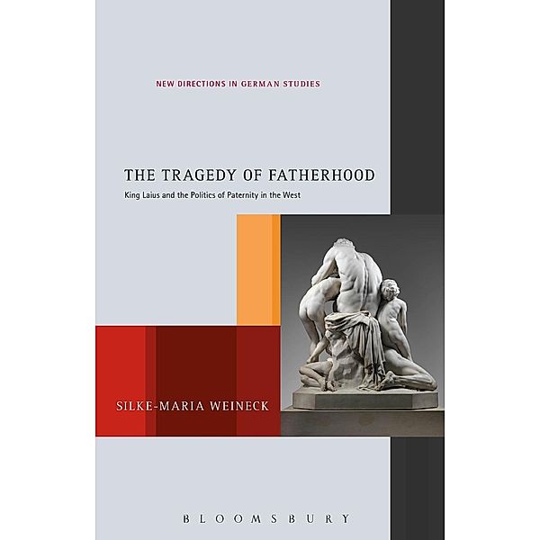 The Tragedy of Fatherhood, Silke-Maria Weineck