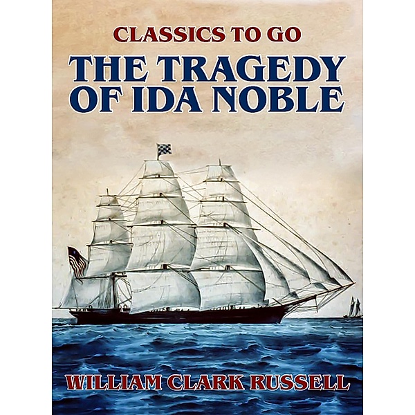 The Tragedy of Ida Noble, William Clark Russell