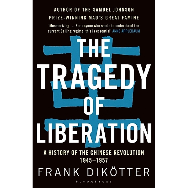The Tragedy of Liberation, Frank Dikötter