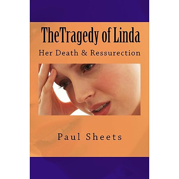 The Tragedy of Linda, Paul Sheets