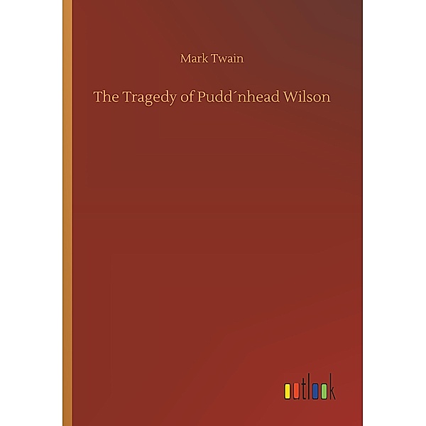 The Tragedy of Pudd nhead Wilson, Mark Twain