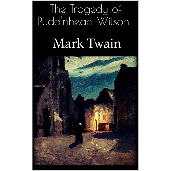 The Tragedy of Pudd'nhead Wilson, Mark Twain