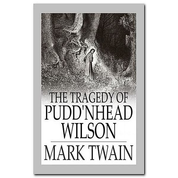 The Tragedy of Pudd'nhead Wilson, Mark Twain