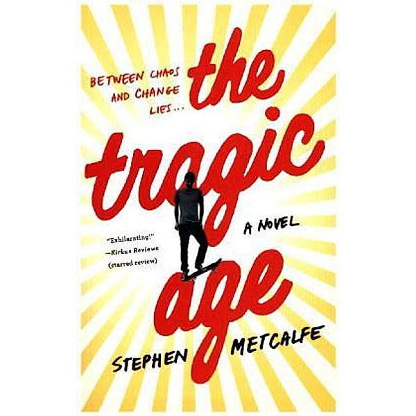The Tragic Age, Stephen Metcalfe