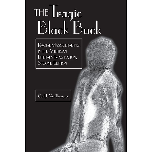 The Tragic Black Buck / African-American Literature and Culture Bd.1, Carlyle Thompson