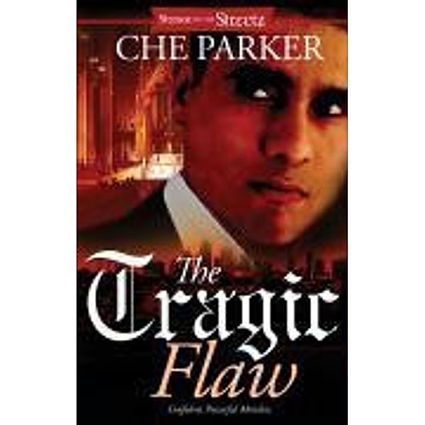 The Tragic Flaw, Che Parker