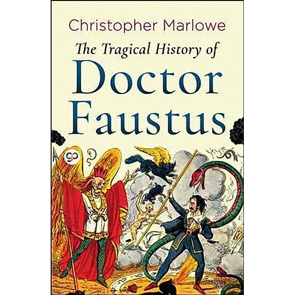 The Tragical History of Doctor Faustus, Christopher Marlowe, General Press