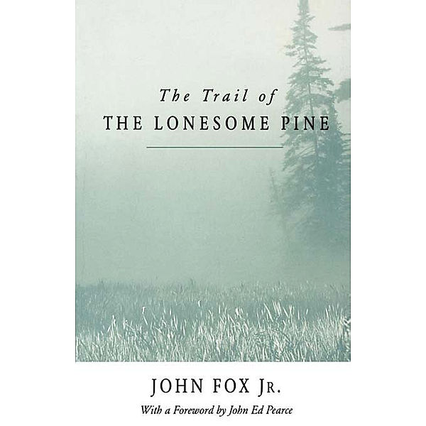The Trail of the Lonesome Pine, John Fox
