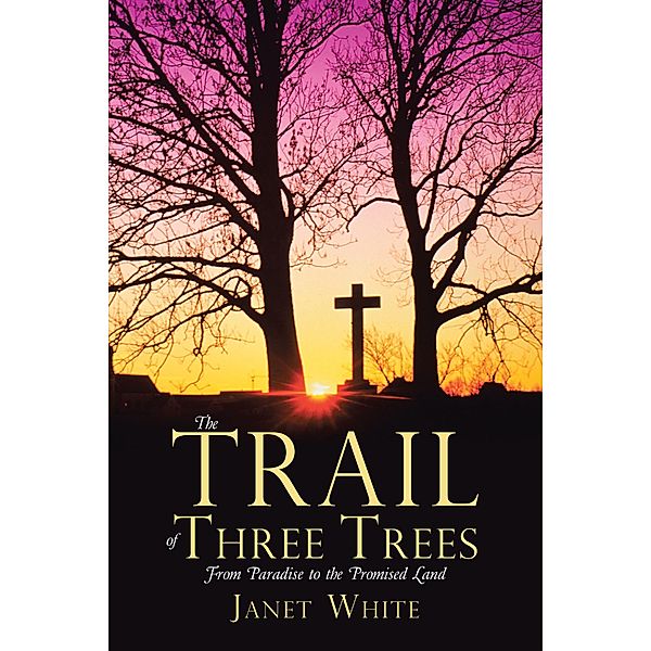 The Trail of Three Trees, Janet White