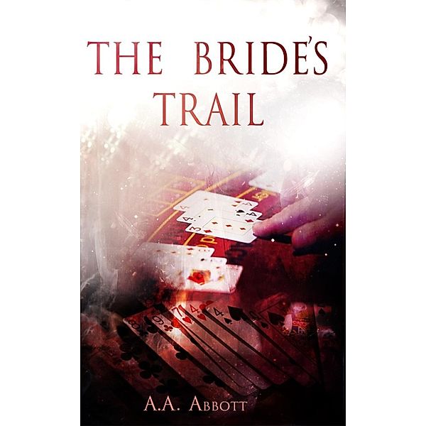 The Trail Series: The Bride's Trail (The Trail Series, #1), Aa Abbott