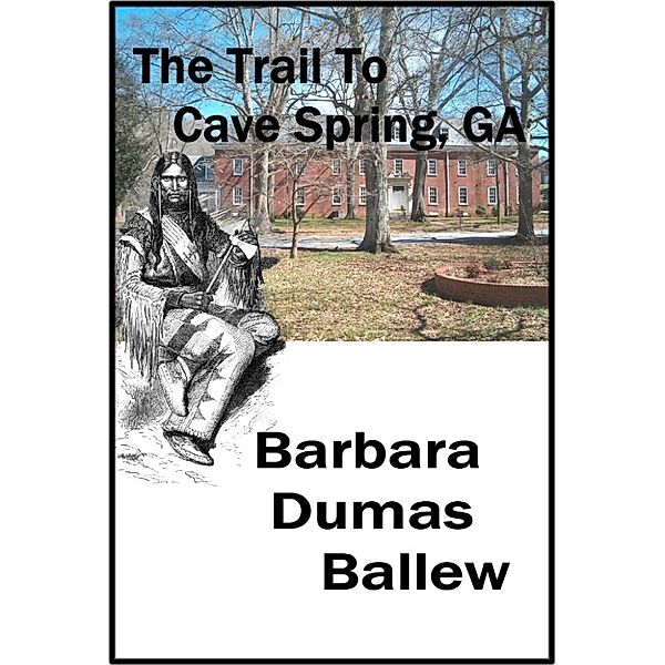 The Trail to Cave Spring, GA, Barbara  Dumas Ballew