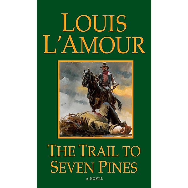The Trail to Seven Pines / Hopalong Cassidy, Louis L'amour