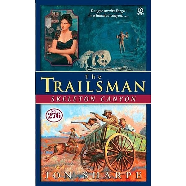 The Trailsman #276: Skeleton Canyon / Trailsman Bd.276, Jon Sharpe