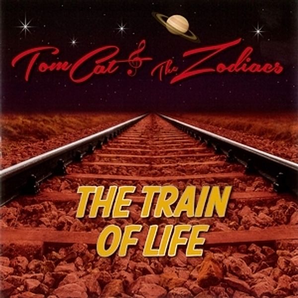 The Train Of Life, Tomcat & The Zodiacs