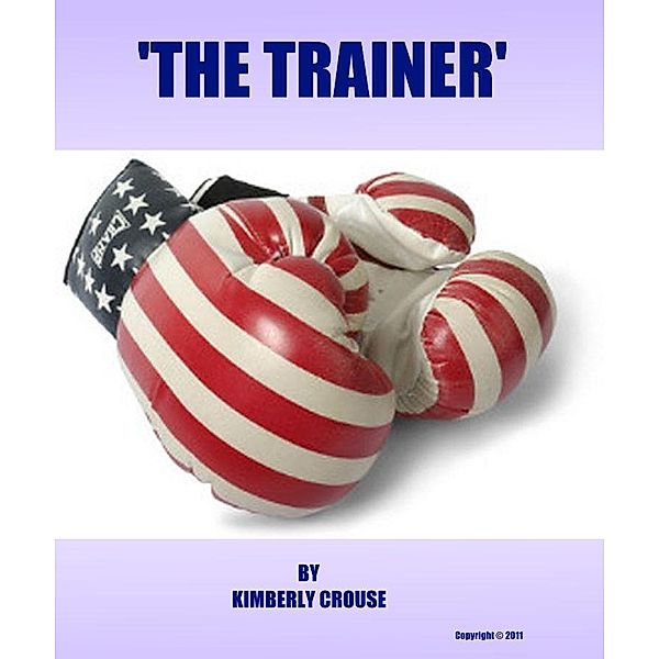 The Trainer / Speedy Publishing Books, Kimberly Crouse