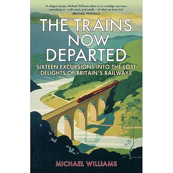 The Trains Now Departed, Michael Williams