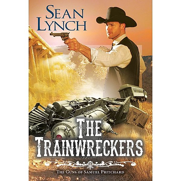 The Trainwreckers / The Guns of Samuel Pritchard Bd.4, Sean Lynch
