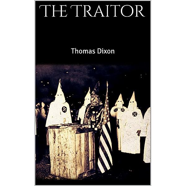 The Traitor, Thomas Dixon