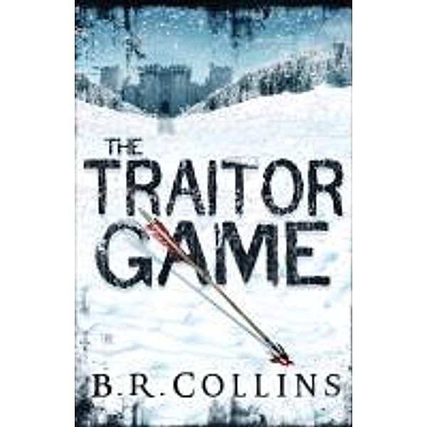The Traitor Game, B. R. Collins