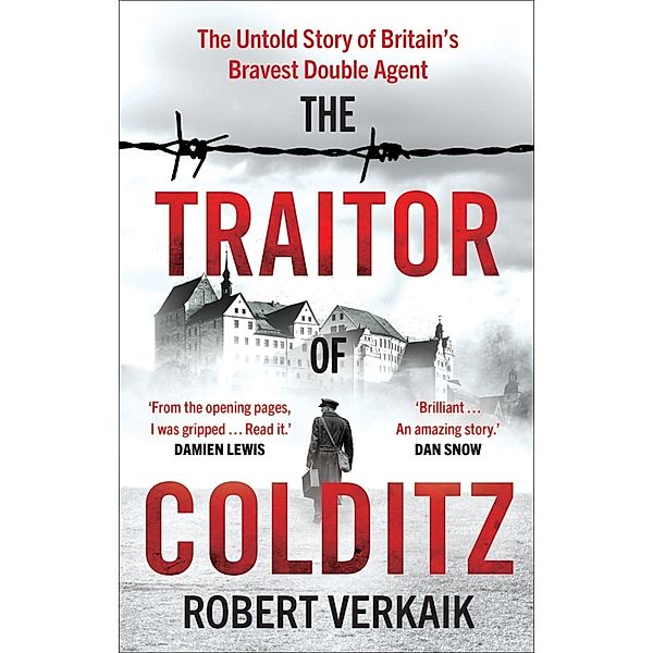 The Traitor of Colditz, Robert Verkaik