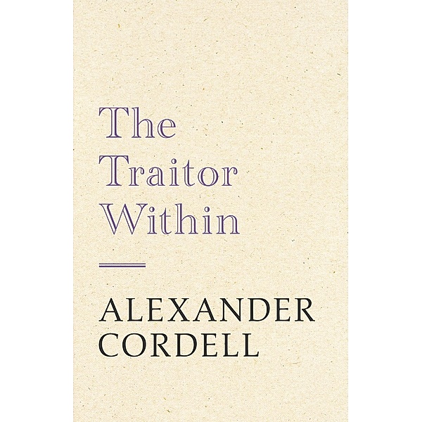 The Traitor Within, Alexander Cordell