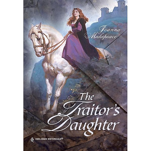 The Traitor's Daughter, Joanna Makepeace