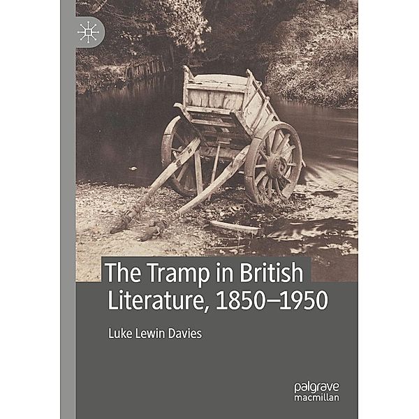 The Tramp in British Literature, 1850-1950 / Progress in Mathematics, Luke Lewin Davies