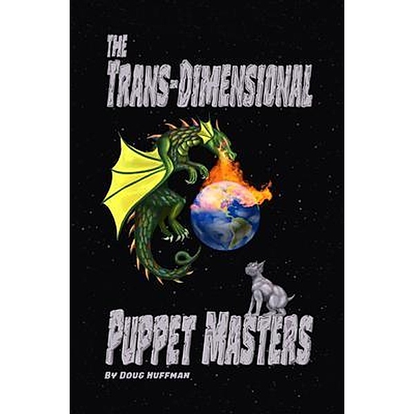 The Trans-dimensional Puppet Masters / Global Summit House, Doug Huffman