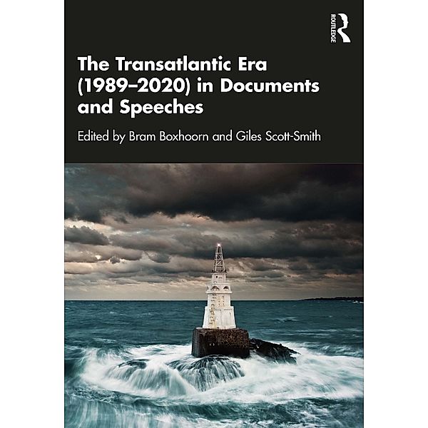 The Transatlantic Era (1989-2020) in Documents and Speeches