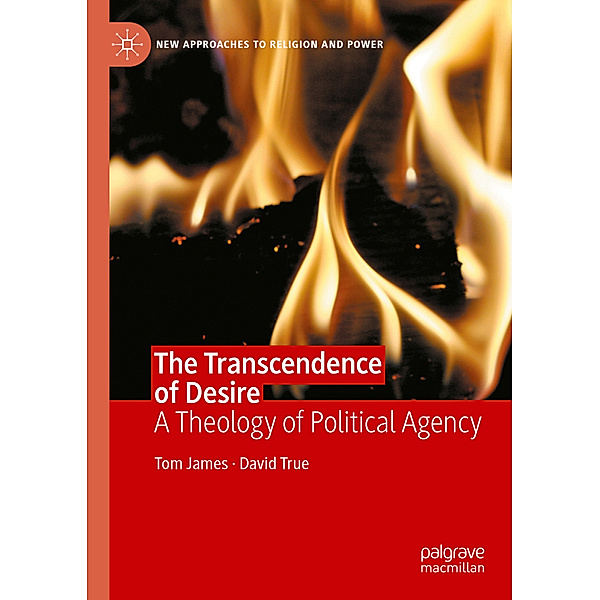 The Transcendence of Desire, Tom James, David True