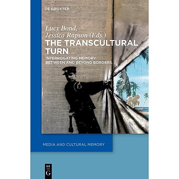 The Transcultural Turn / Media and Cultural Memory / Medien und kulturelle Erinnerung Bd.15