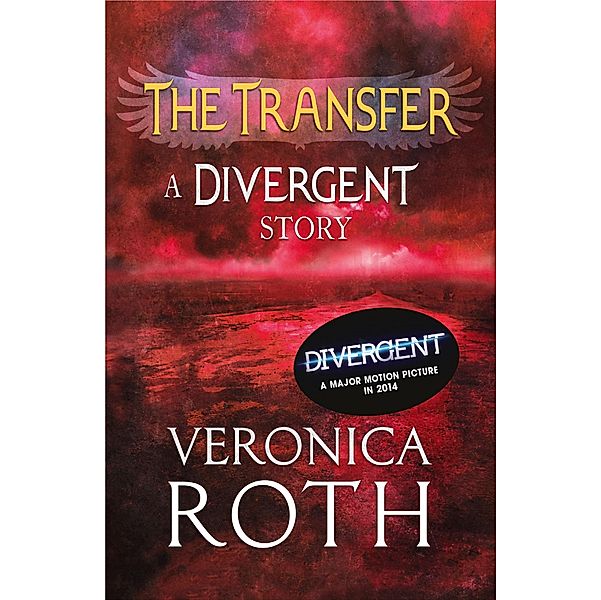 The Transfer: A Divergent Story, Veronica Roth