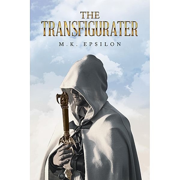 The Transfigurater, M. K. Epsilon