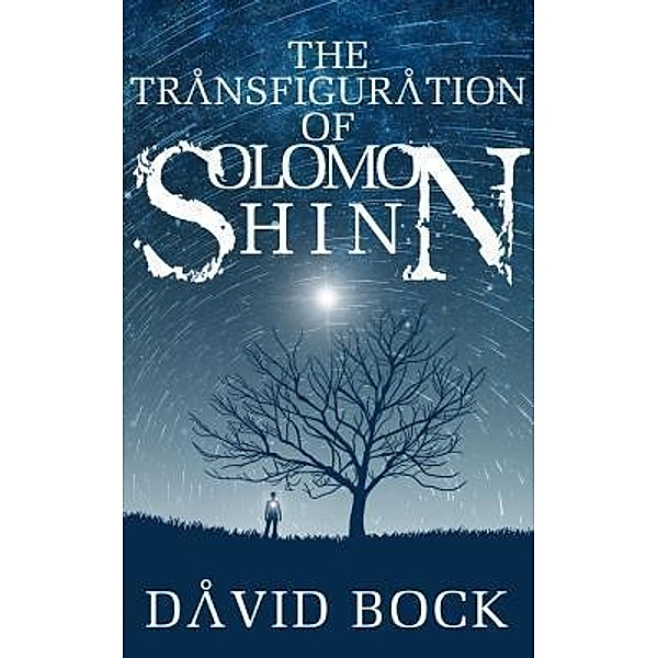 The Transfiguration of Solomon Shinn, David Bock