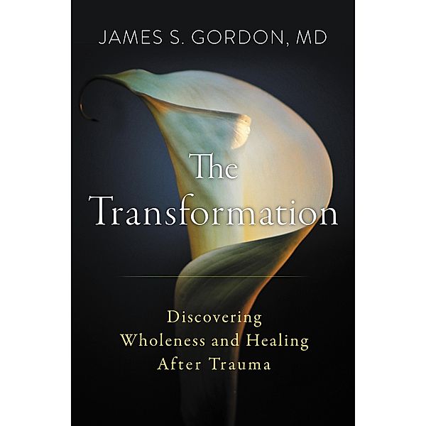 The Transformation, James S. Gordon
