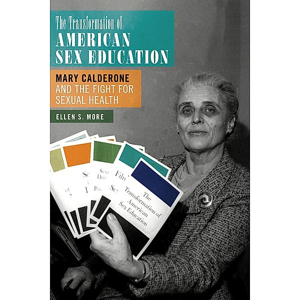 The Transformation of American Sex Education, Ellen S. More