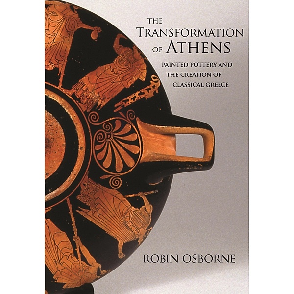 The Transformation of Athens / Martin Classical Lectures Bd.35, Robin Osborne