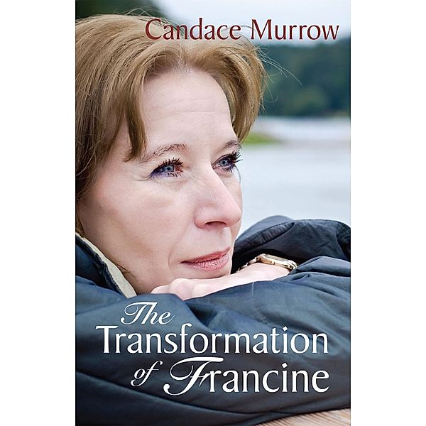 The Transformation of Francine, Candace Murrow