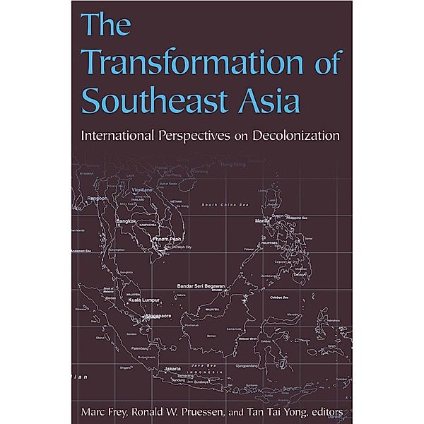 The Transformation of Southeast Asia, Marc Frey, Ronald W. Pruessen, Frey