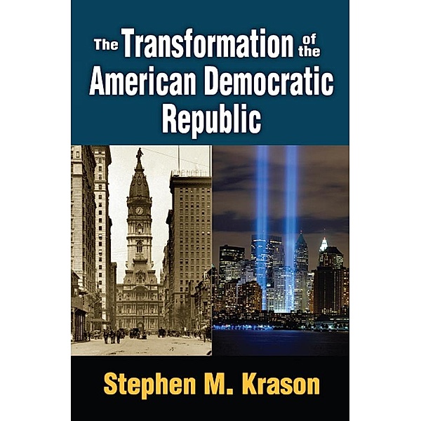 The Transformation of the American Democratic Republic, Stephen M. Krason