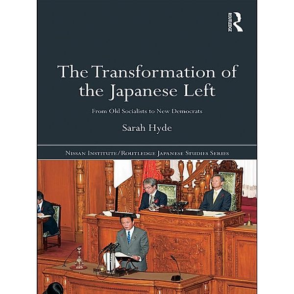 The Transformation of the Japanese Left, Sarah Hyde