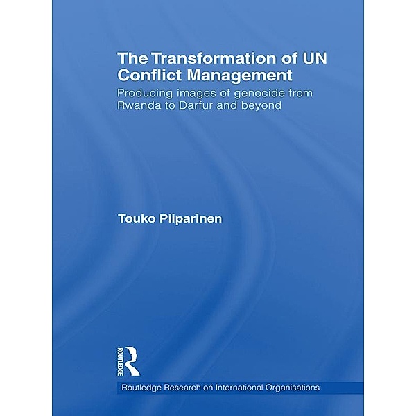 The Transformation of UN Conflict Management, Touko Piiparinen