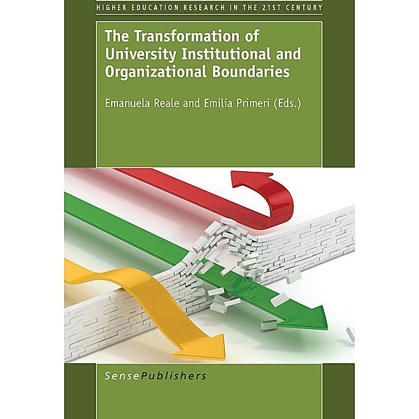The Transformation of University Institutional and Organizational Boundaries / Higher Education Research in the 21st Century