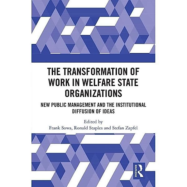 The Transformation of Work in Welfare State Organizations